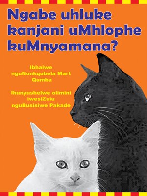 cover image of Ngabe uhluke kanjani uMhlophe kuMnyamana?
